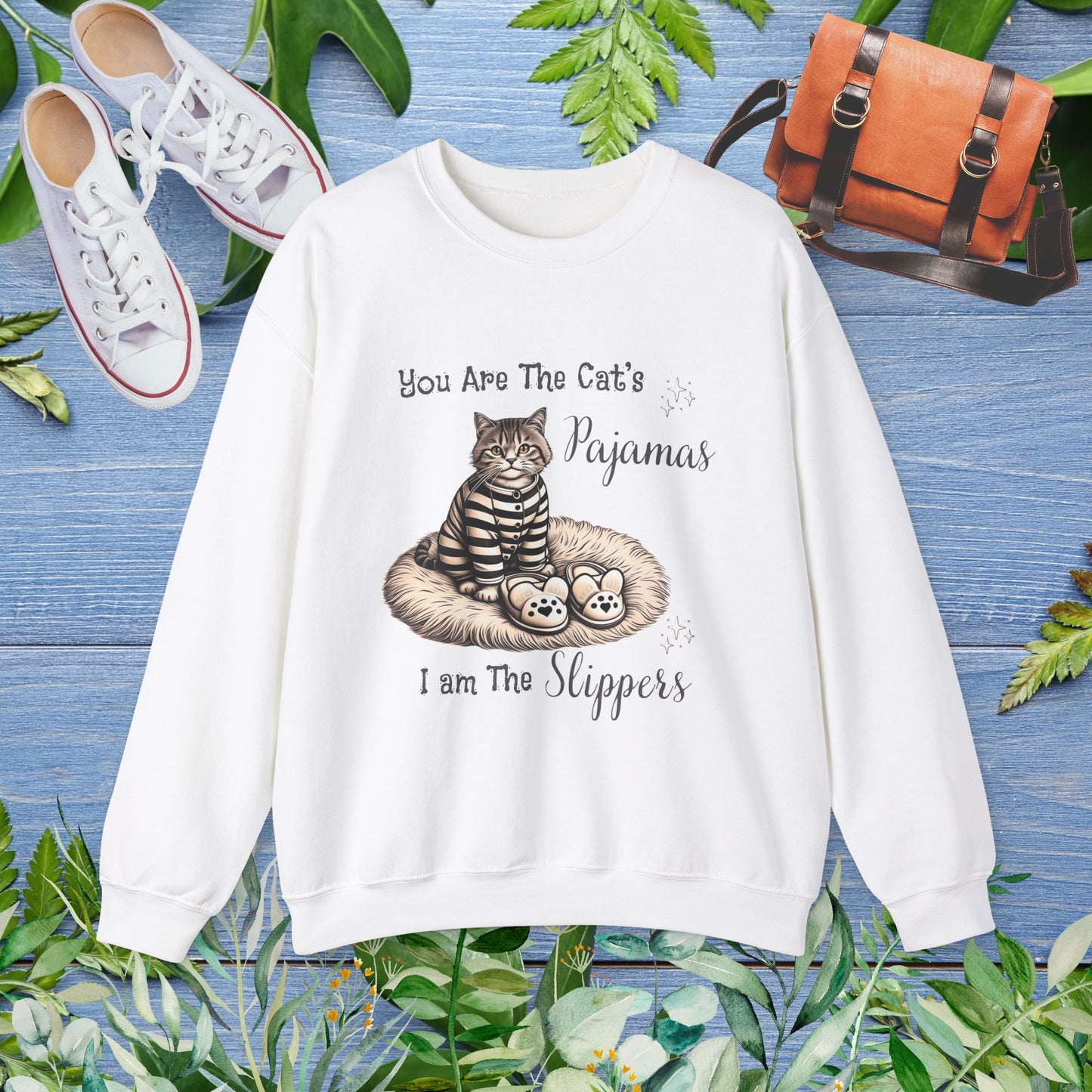 You Are The Cat's Pajamas I am The Slippers Crewneck Sweatshirt - furevermama