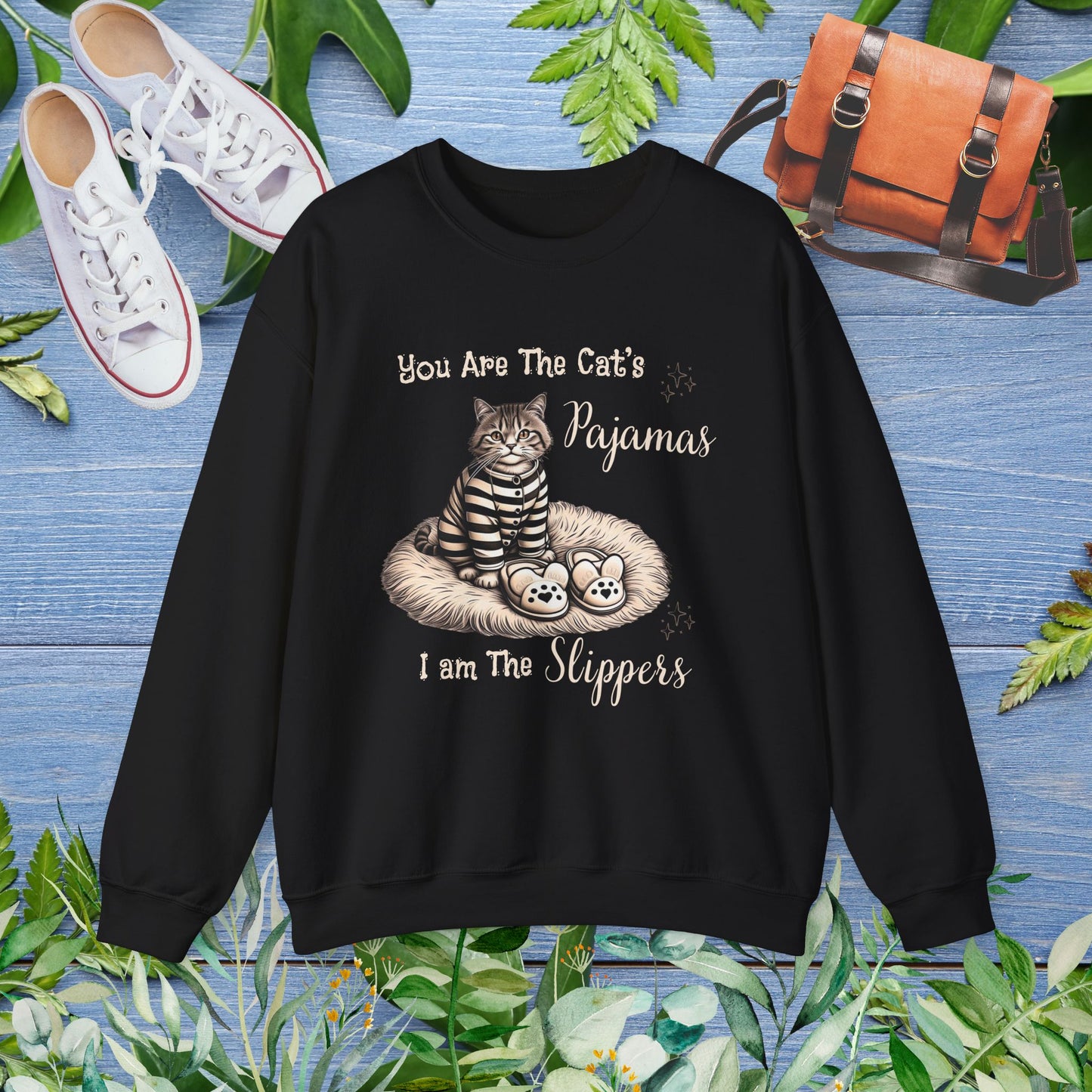You Are The Cat's Pajamas I am The Slippers Crewneck Sweatshirt - furevermama