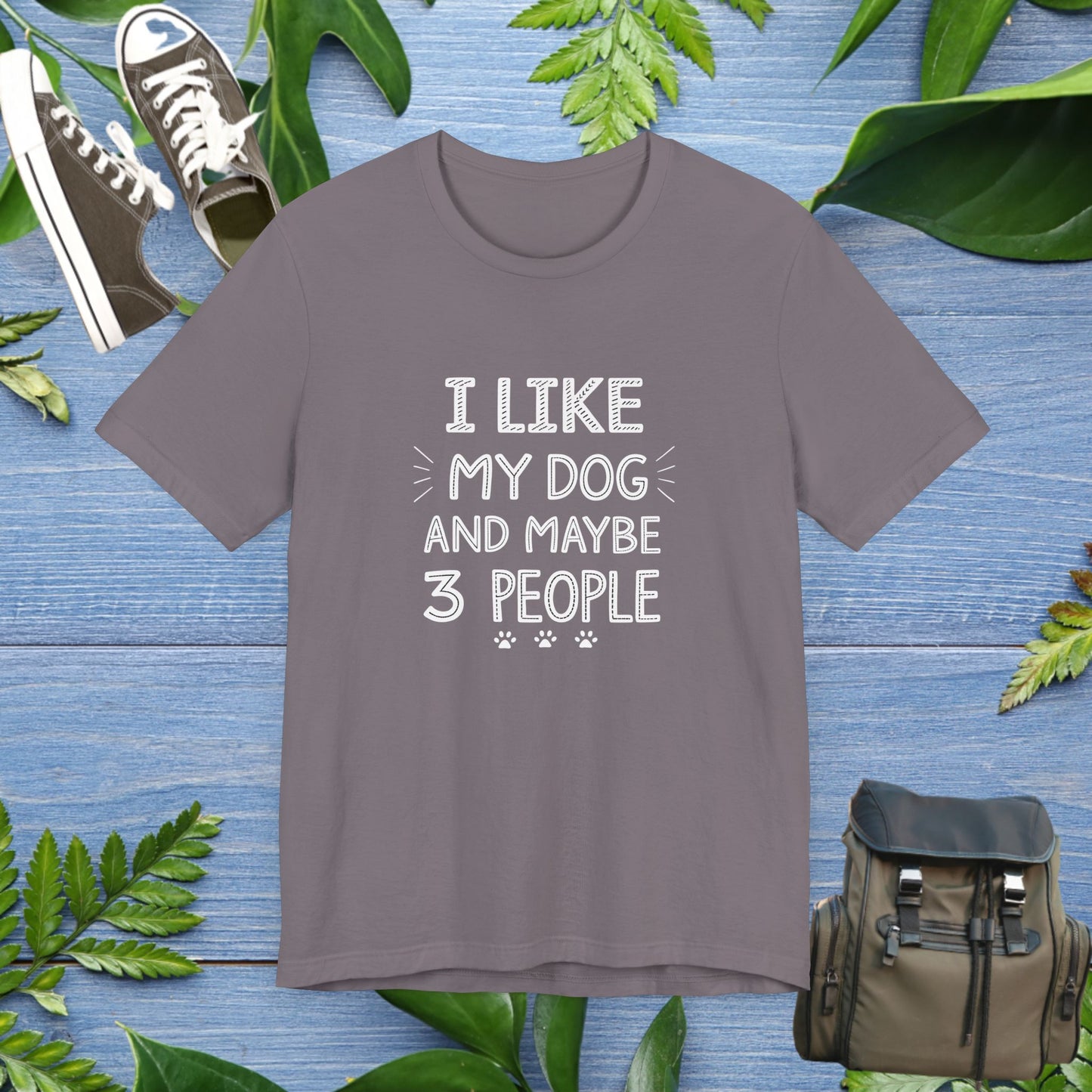 I Like Dogs And Maybe 3 People T-Shirt - furevermama