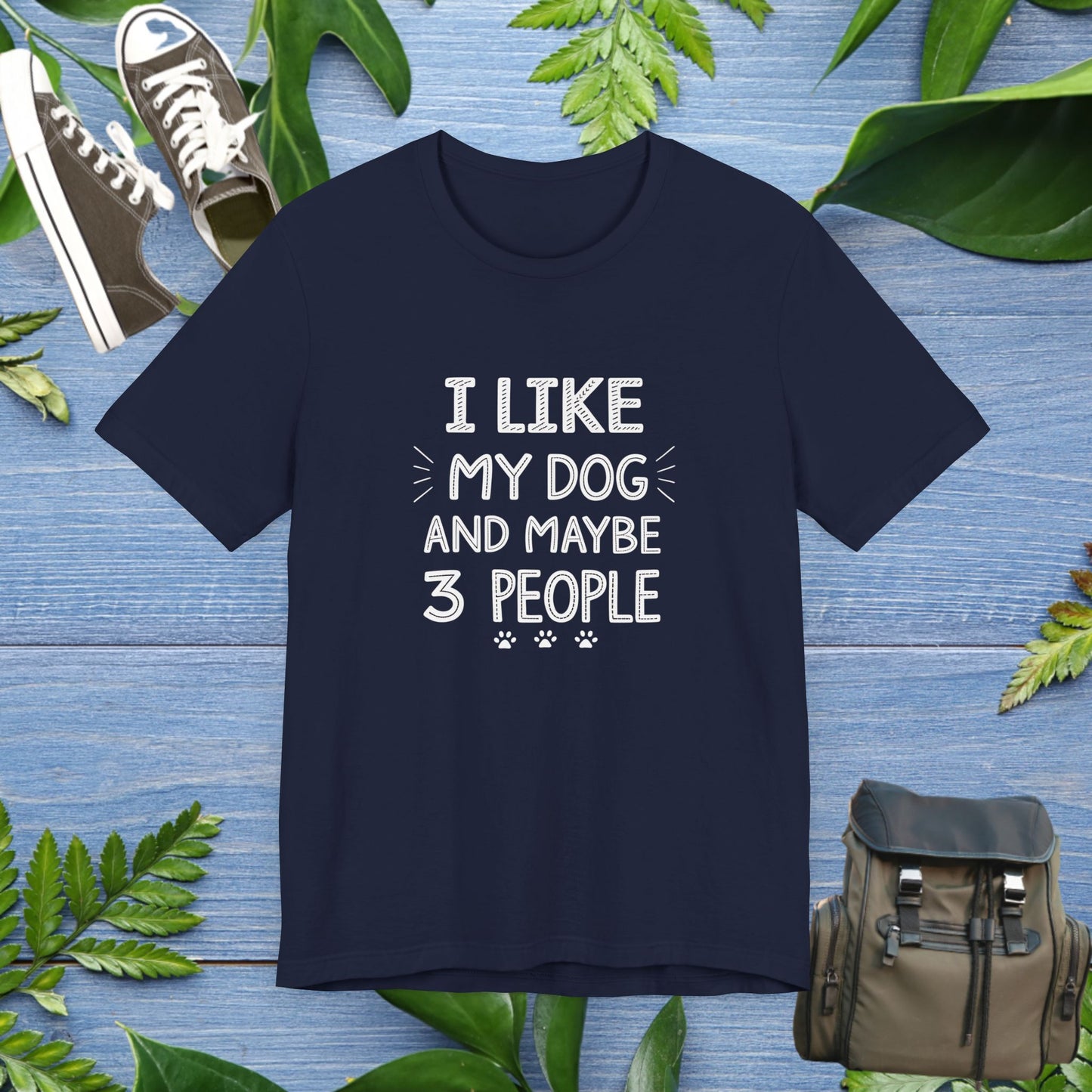 I Like Dogs And Maybe 3 People T-Shirt - furevermama