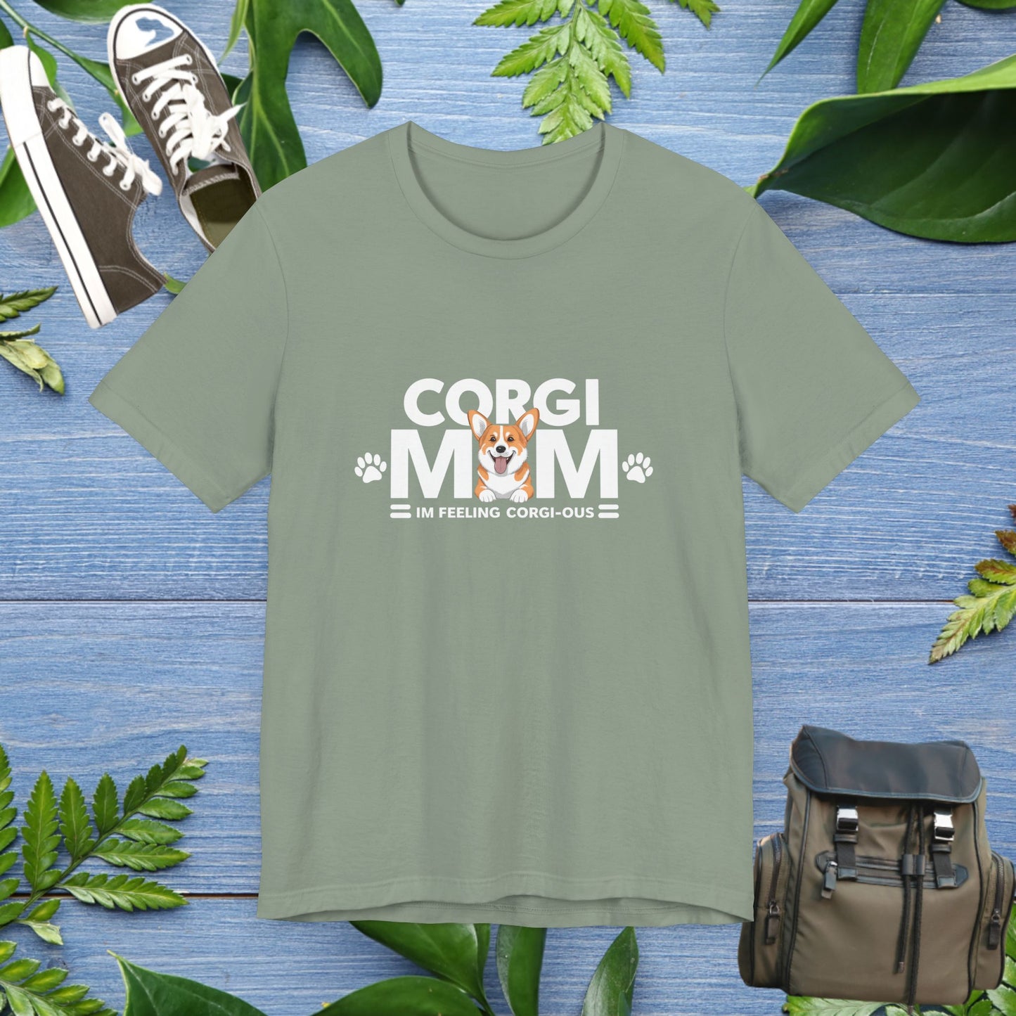 Corgi Mom, I Am Feeling Corgious T-Shirt - furevermama