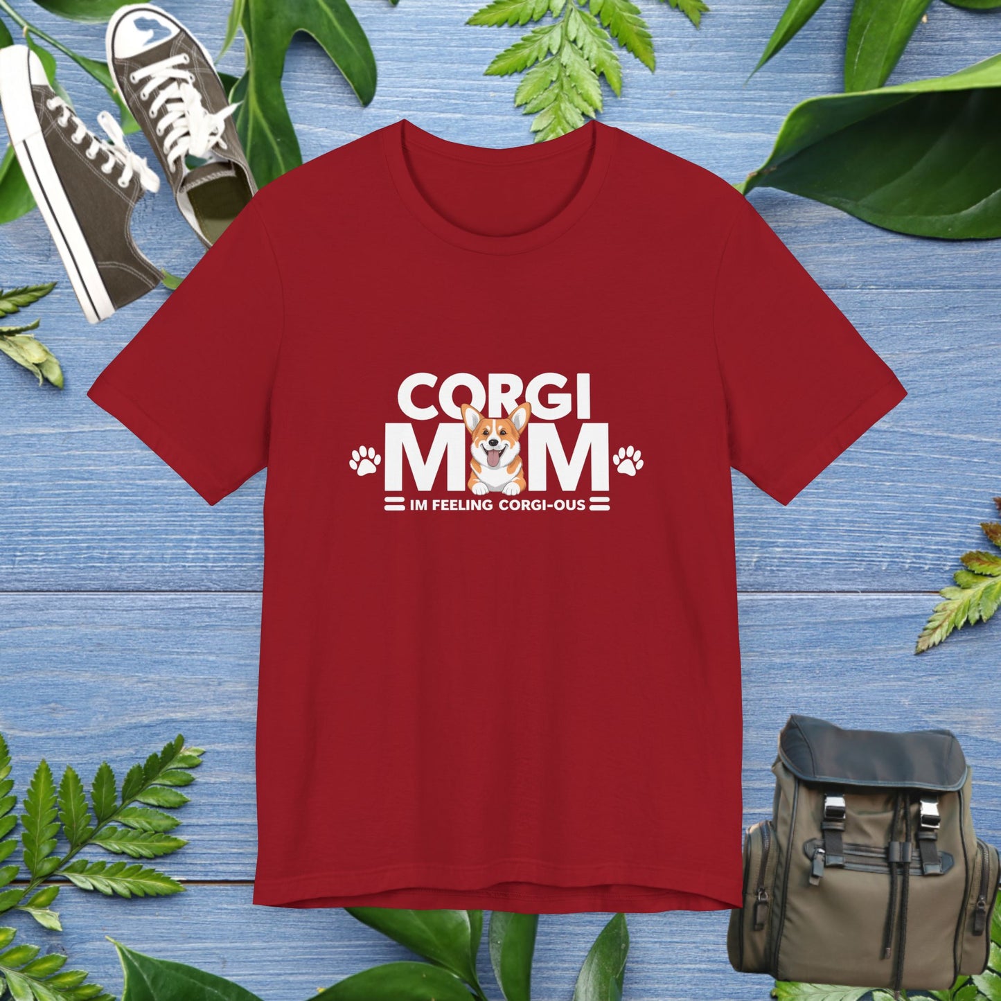 Corgi Mom, I Am Feeling Corgious T-Shirt - furevermama