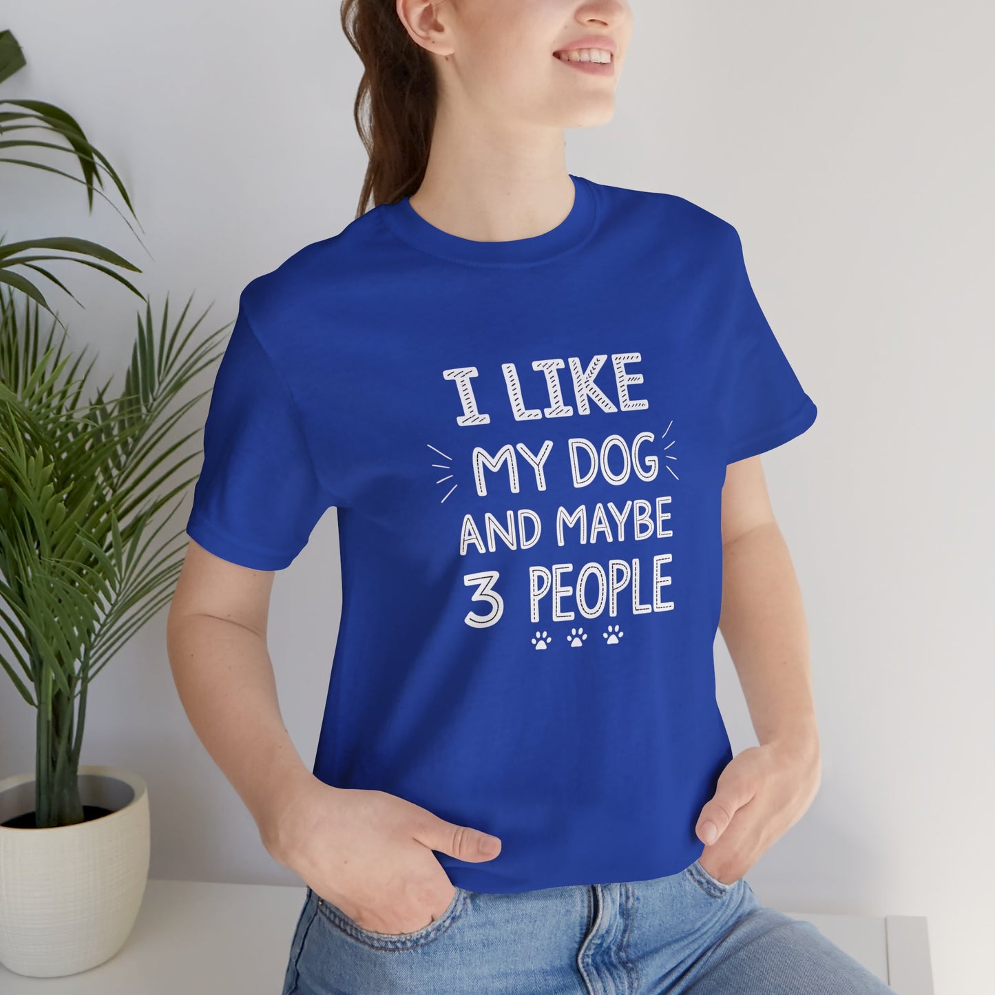 I Like Dogs And Maybe 3 People T-Shirt - furevermama
