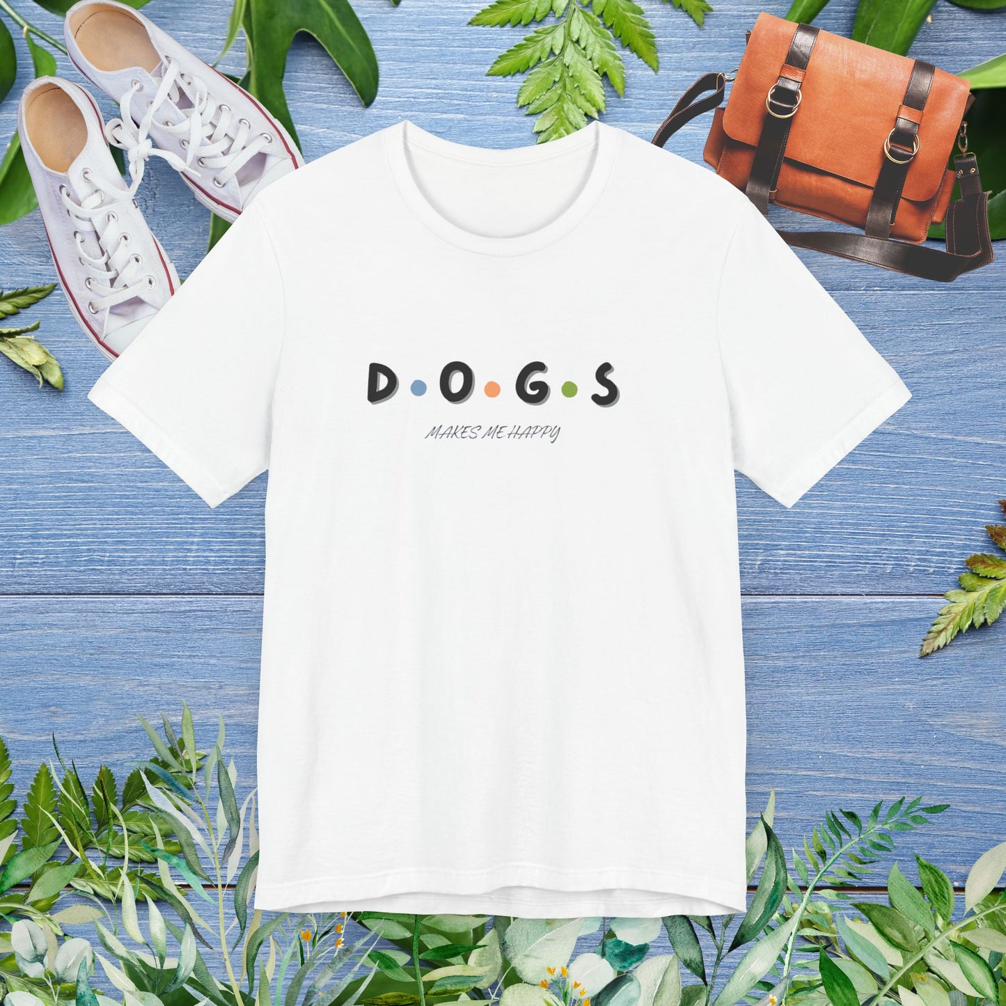 Dogs Make Me Happy T-Shirt - furevermama