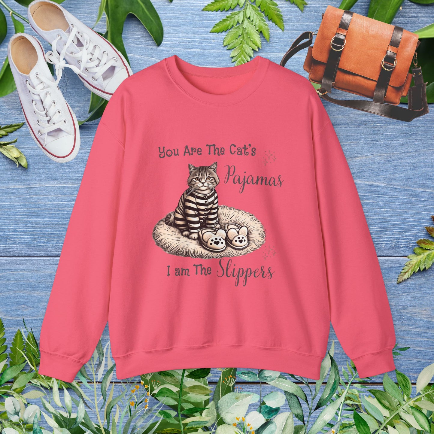 You Are The Cat's Pajamas I am The Slippers Crewneck Sweatshirt - furevermama