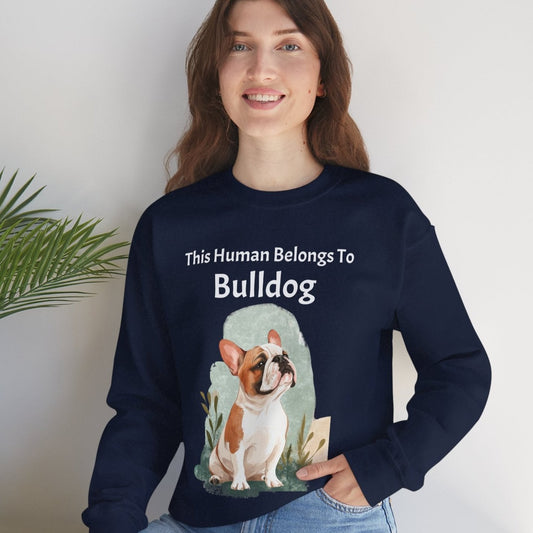 This Human Belongs To Bulldog Unisex Sweatshirt - furevermama