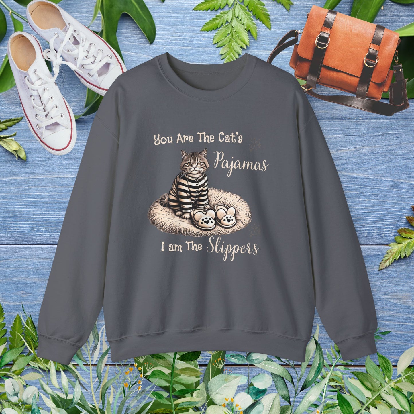 You Are The Cat's Pajamas I am The Slippers Crewneck Sweatshirt - furevermama