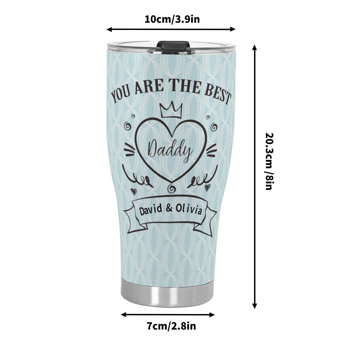 You Are The Best Daddy Personalized Stainless Steel Tumbler 30oz - Gift To Dad