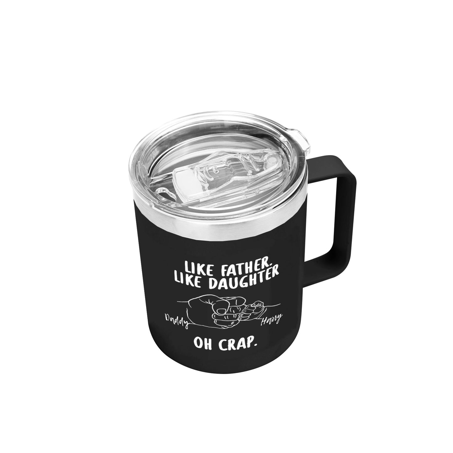 Like Father Like Daughter Custom 12oz Stainless Steel Coffee Mug Coffee Cup with Lid and Handle - Gift To Dad