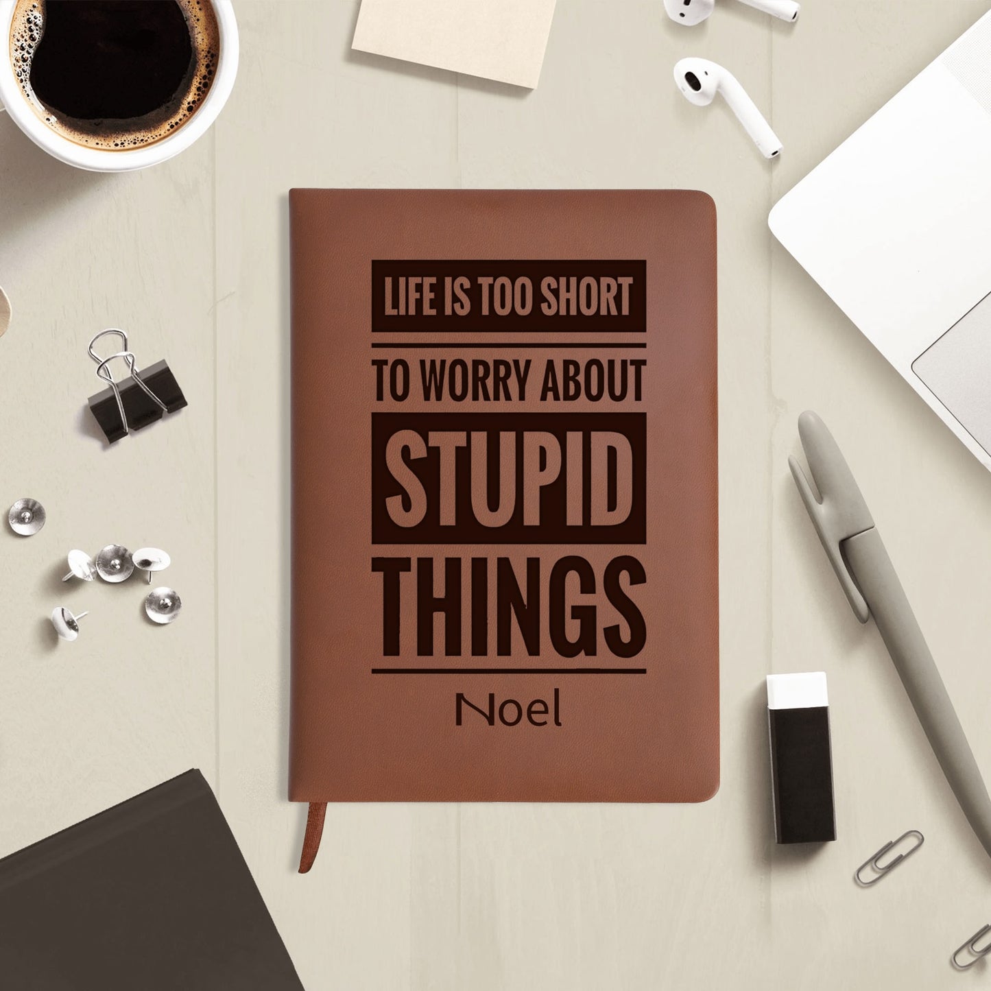 Life Is Too Short - Engraved Brown Notebook Custom Journals Diary Gift for Friends, Family