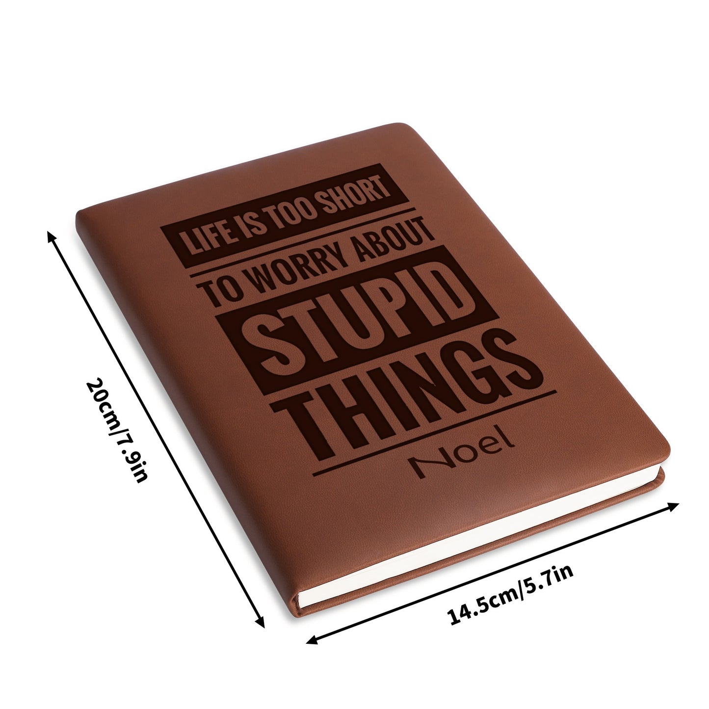 Life Is Too Short - Engraved Brown Notebook Custom Journals Diary Gift for Friends, Family
