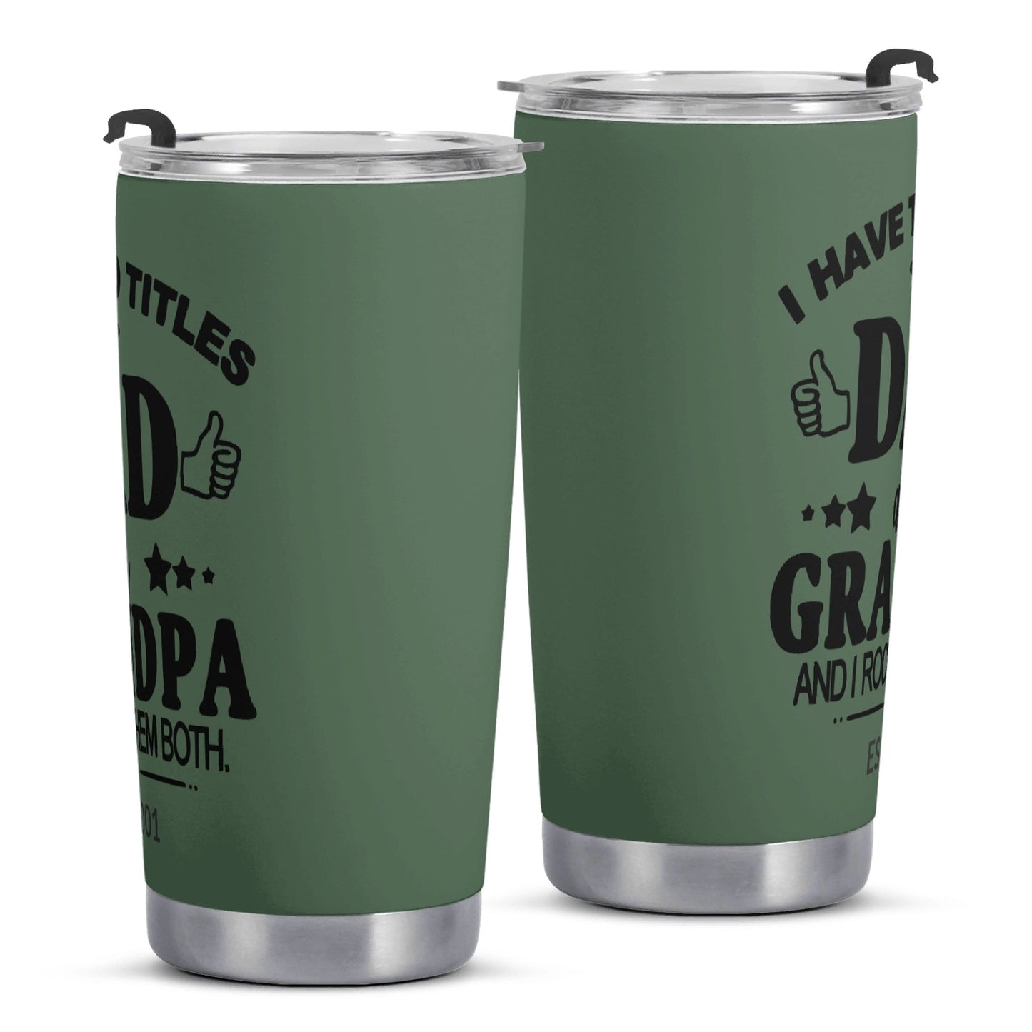 I have Two Titles Dad and Grandpa Stainless Steel 20oz Car Tumbler, Personalized Year