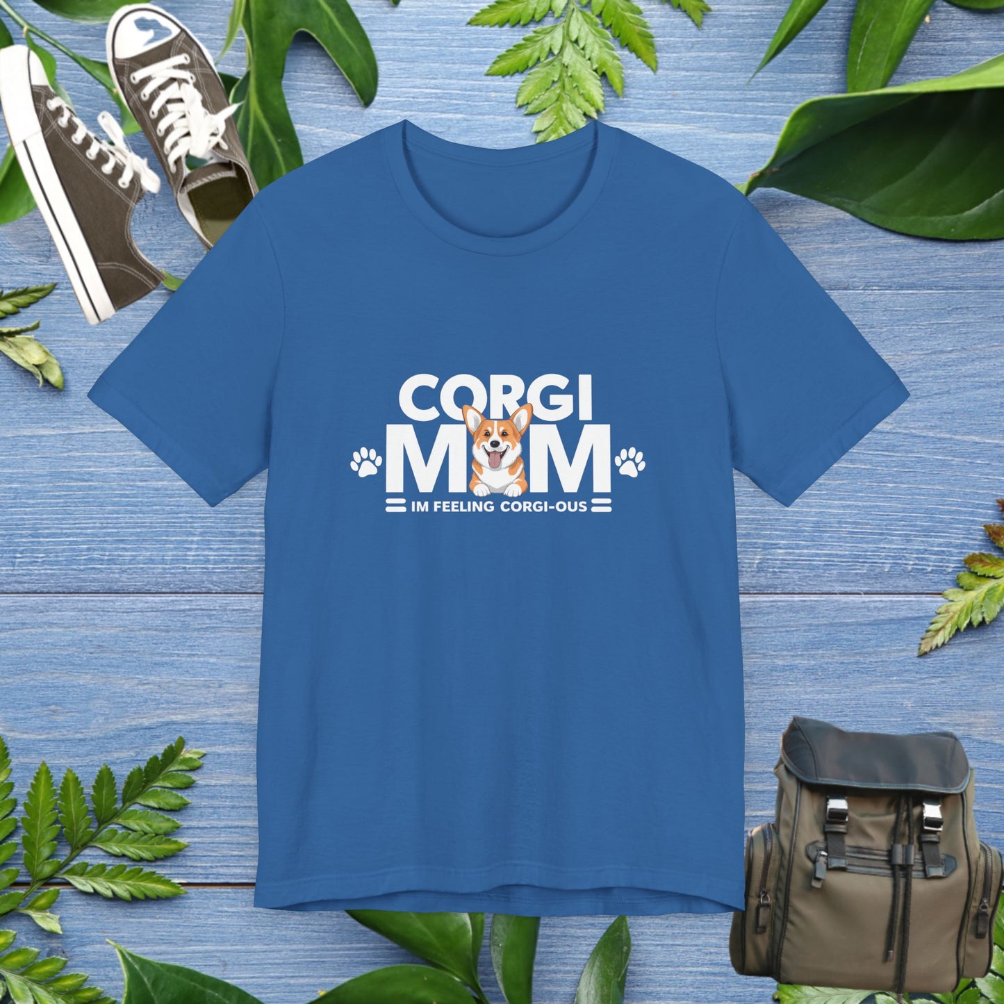 Corgi Mom, I Am Feeling Corgious T-Shirt - furevermama