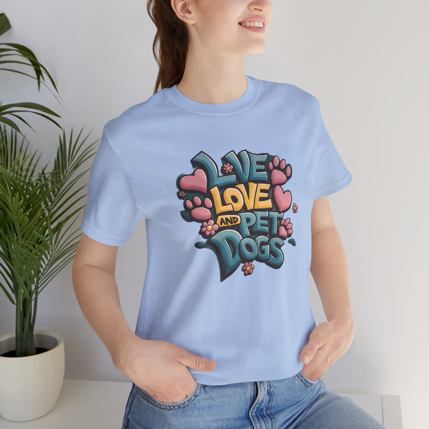 Live Love And Pet Dogs T-Shirt - furevermama