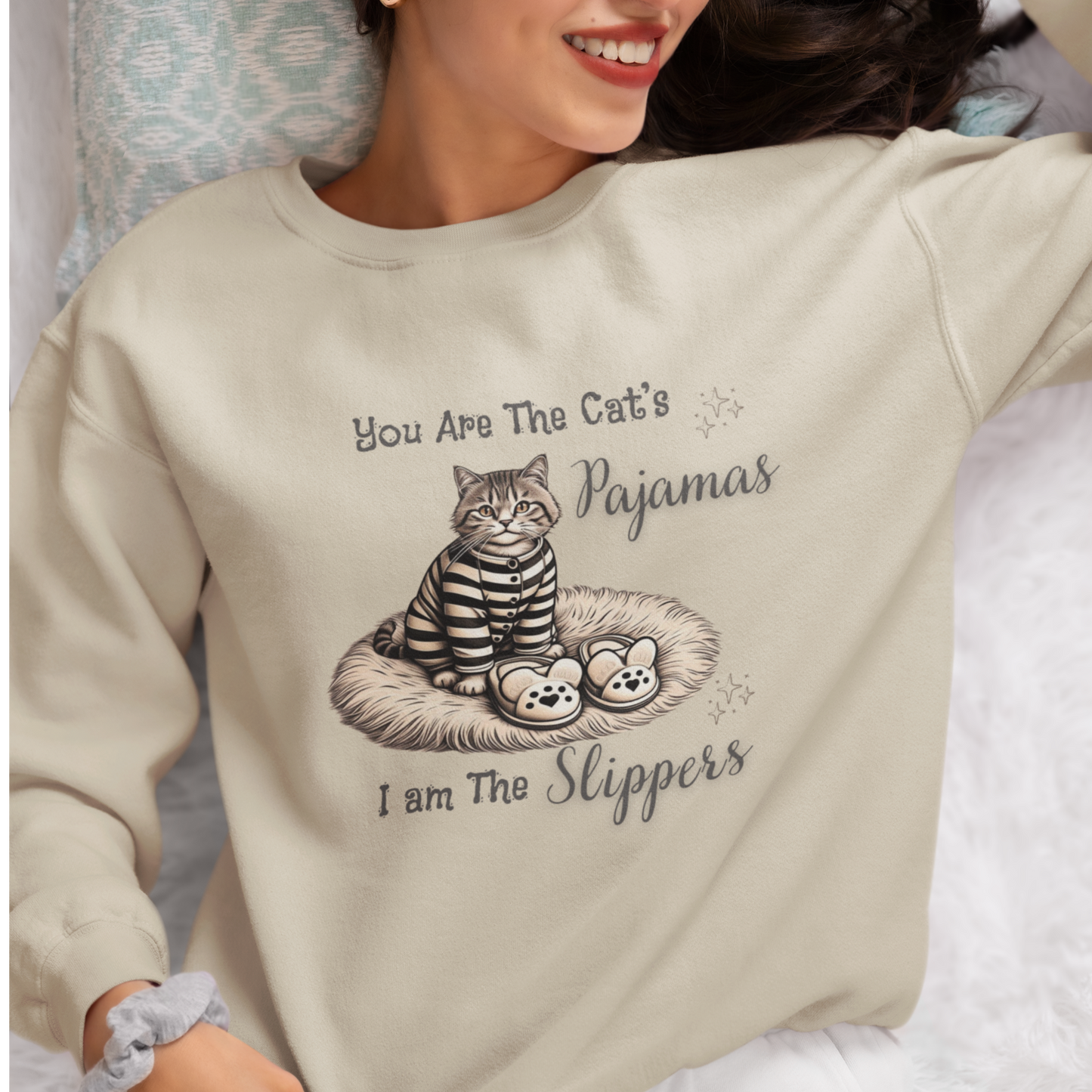 You Are The Cat's Pajamas I am The Slippers Crewneck Sweatshirt - furevermama