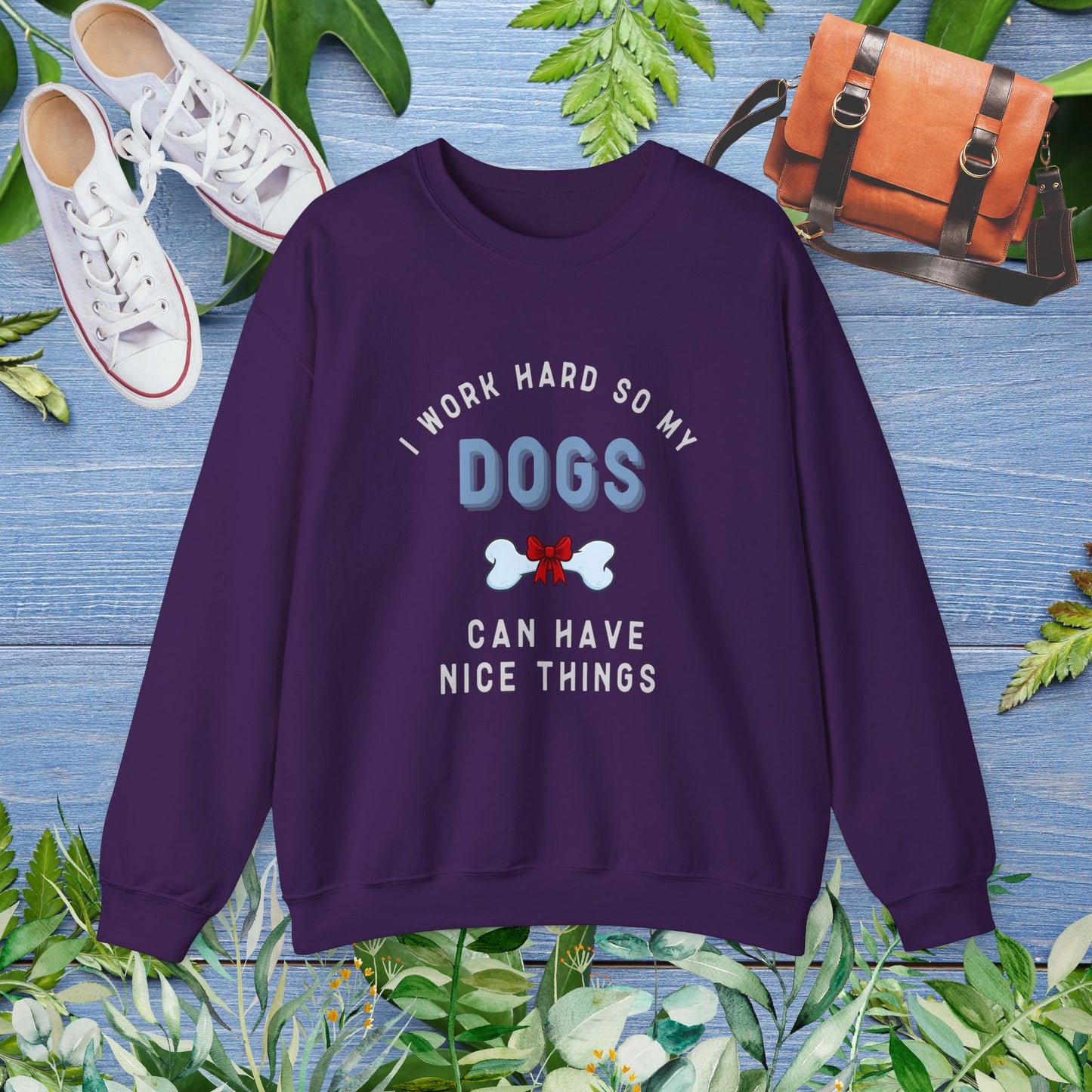 I Work Hard So My Dogs Can Have Nice Things Sweater - furevermama
