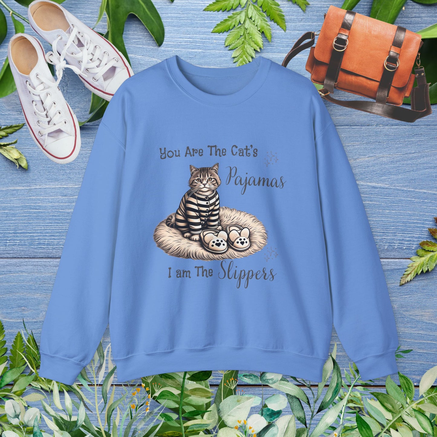 You Are The Cat's Pajamas I am The Slippers Crewneck Sweatshirt - furevermama