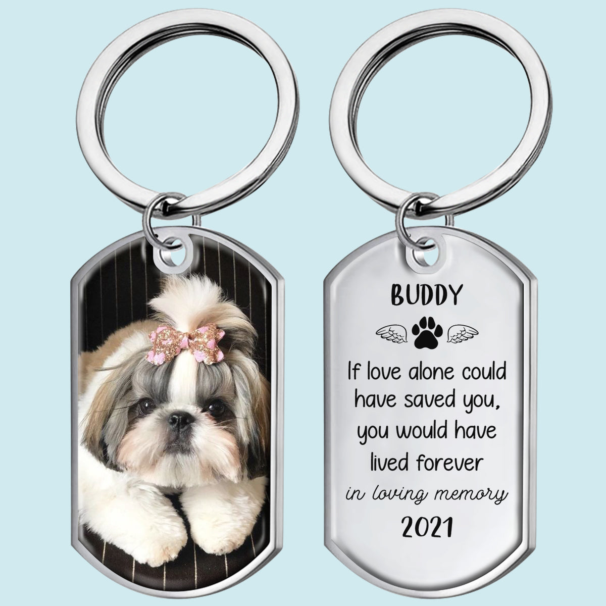 If Love Alone Could Have Saved You - You Would Have Lived Forever - Personalized Keychain - furevermama