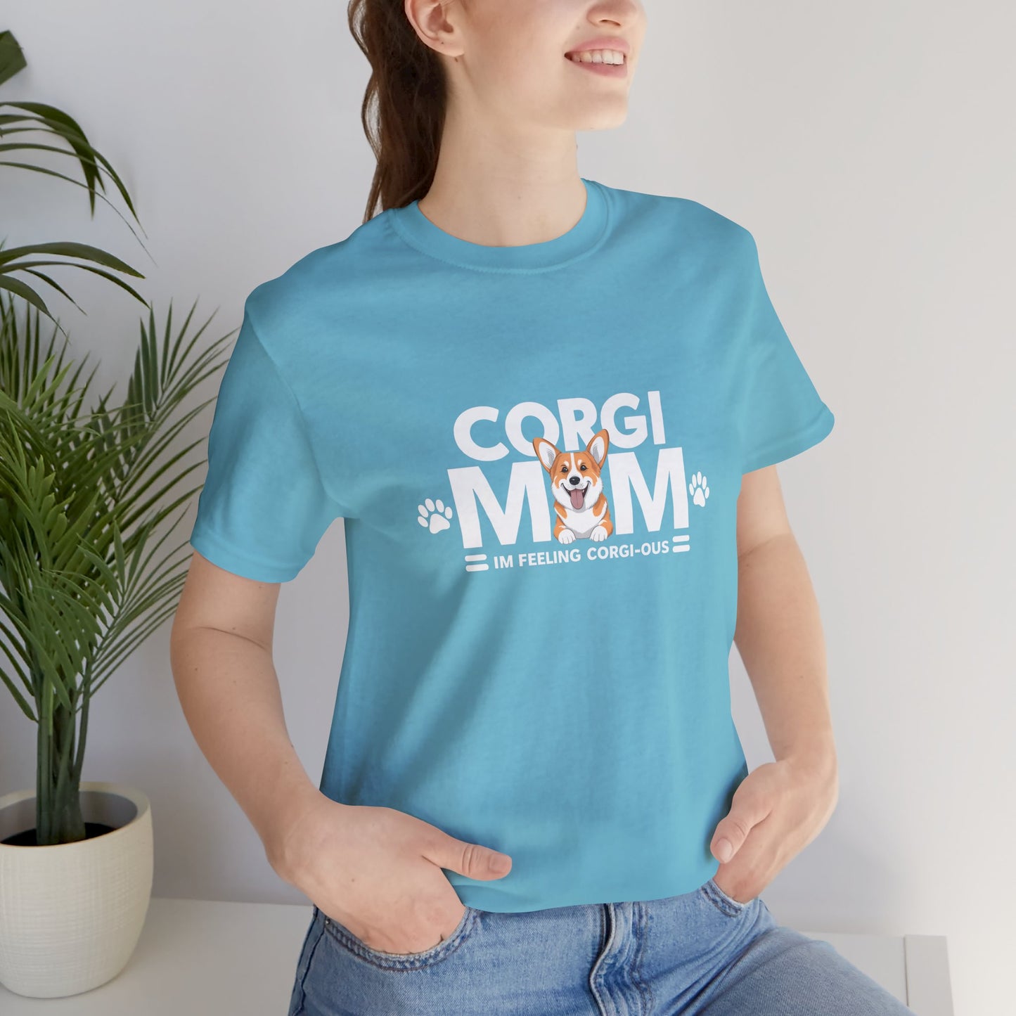 Corgi Mom, I Am Feeling Corgious T-Shirt - furevermama