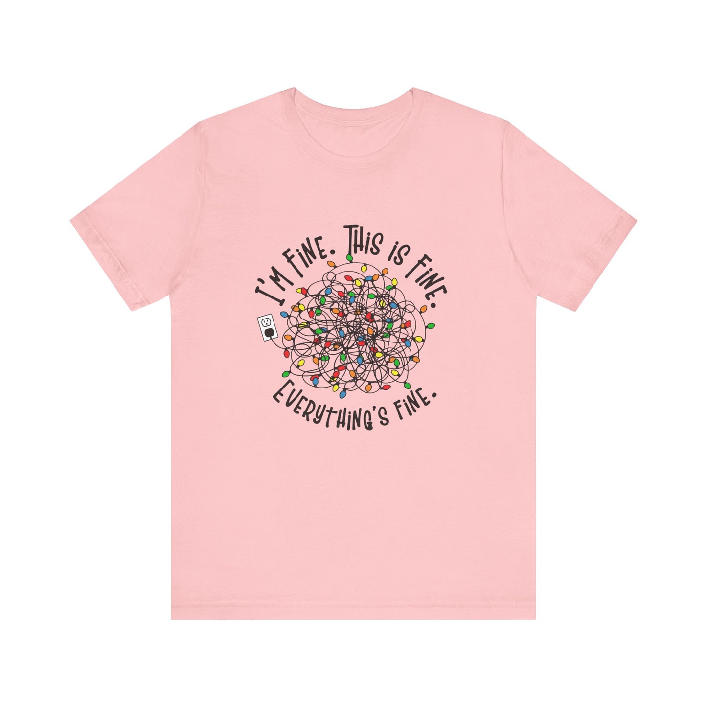 I Am Fine Unisex Short Sleeve T-Shirt - furevermama