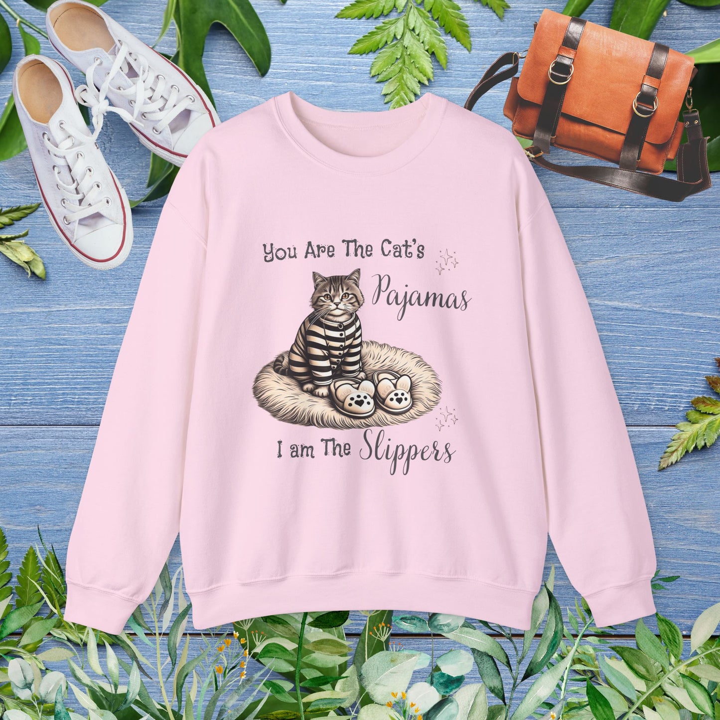 You Are The Cat's Pajamas I am The Slippers Crewneck Sweatshirt - furevermama
