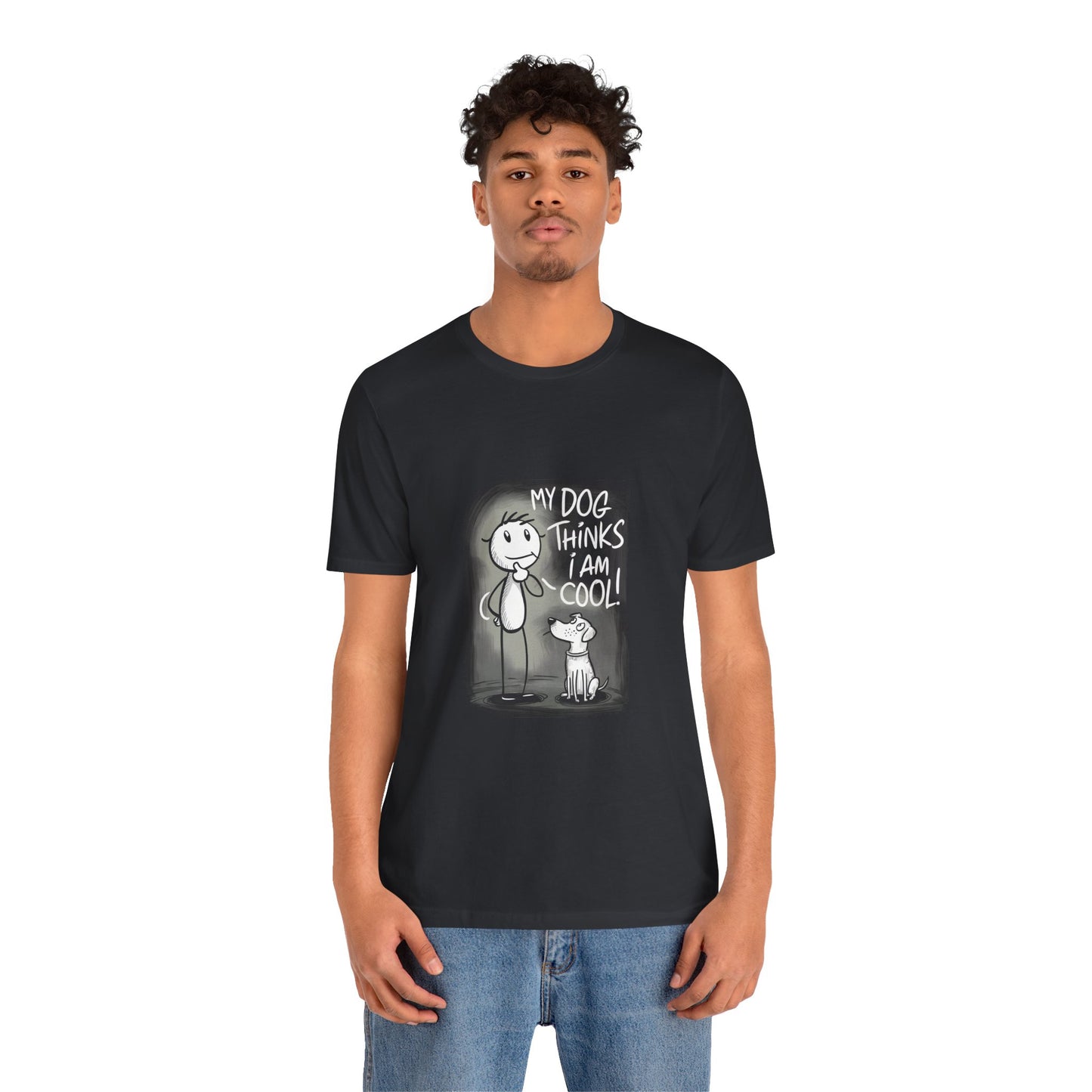 My Dog Thinks I Am Cool T-Shirt - furevermama