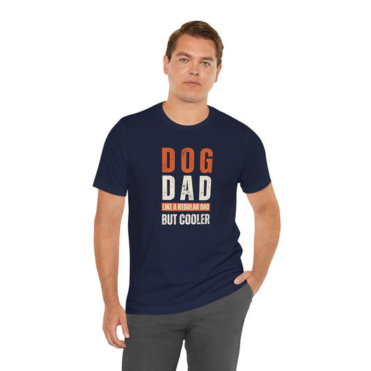 Dog Dad Is Cooler Unisex Tee - furevermama