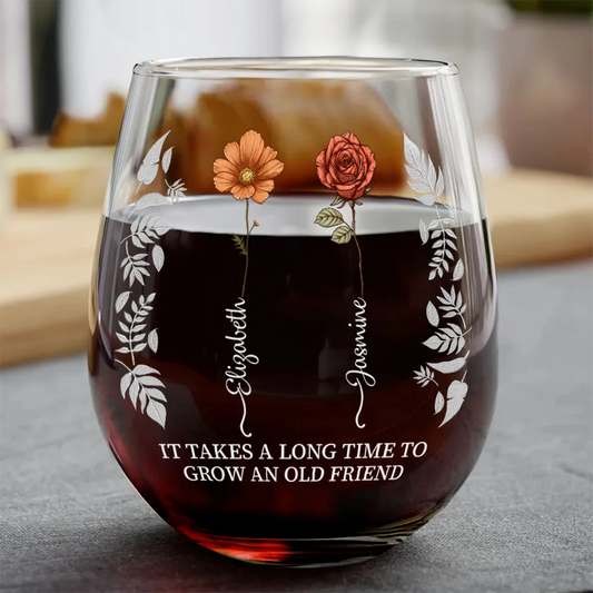 Birth Flower Grow An Old Friend Bestie - Personalized Stemless Wine Glass - furevermama