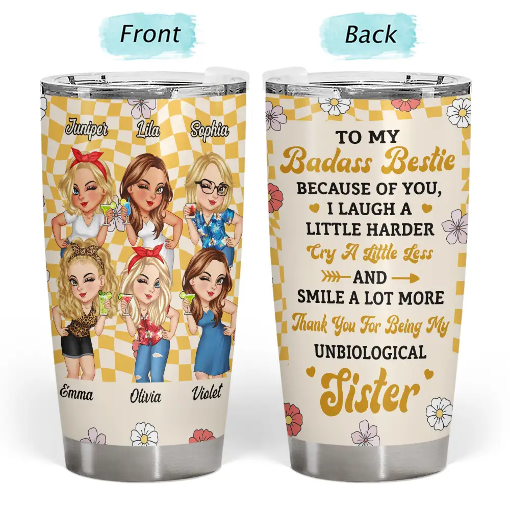 Because Of You I Laugh A Little Harder Women Best Friends - Personalized Tumbler - furevermama
