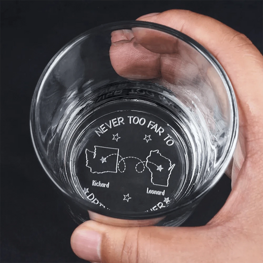 Never Too Far To Drink Together - Personalized Engraved Whiskey Glass - furevermama