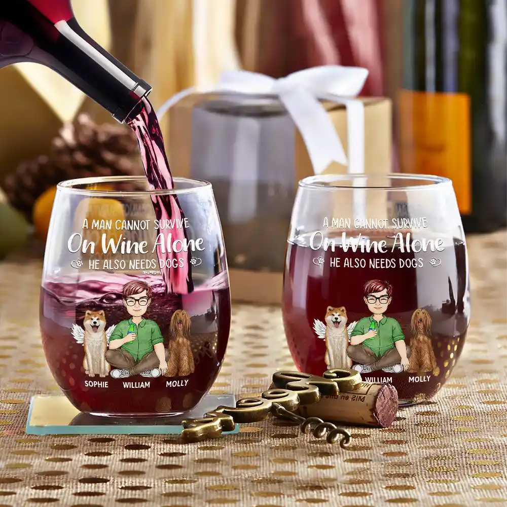 A Woman / Man Cannot Survive On Wine Alone - Personalized Stemless Wine Glass For Dog Mom/Dad