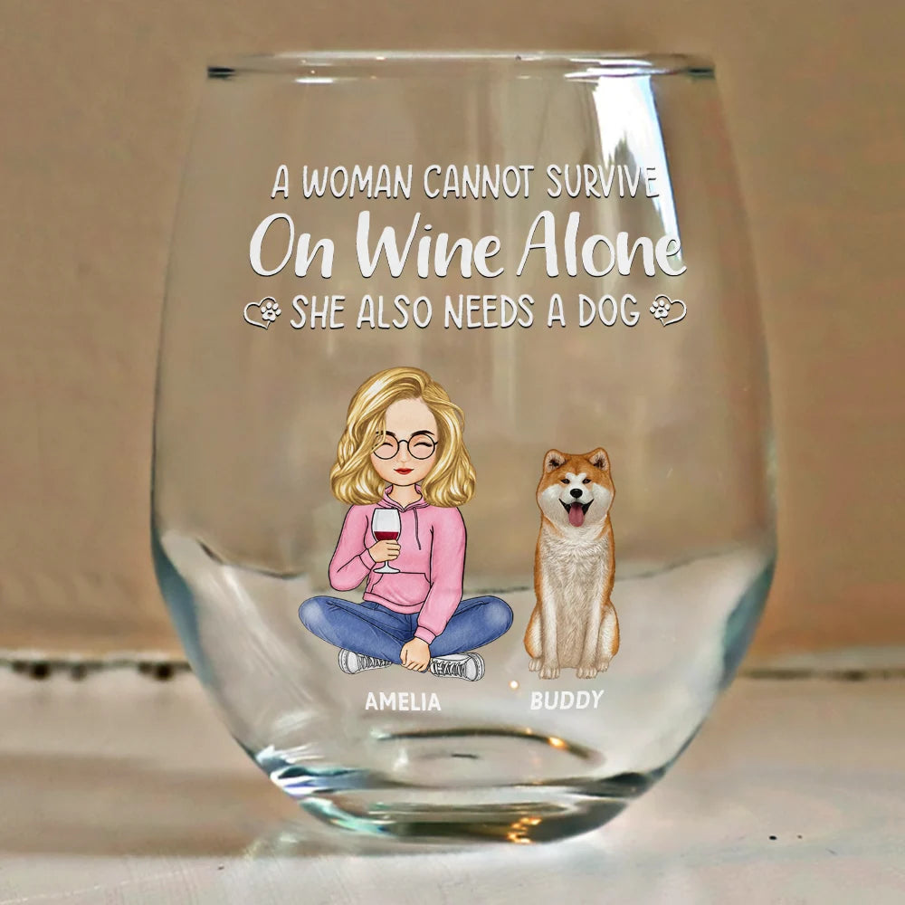 A Woman / Man Cannot Survive On Wine Alone - Personalized Stemless Wine Glass For Dog Mom/Dad