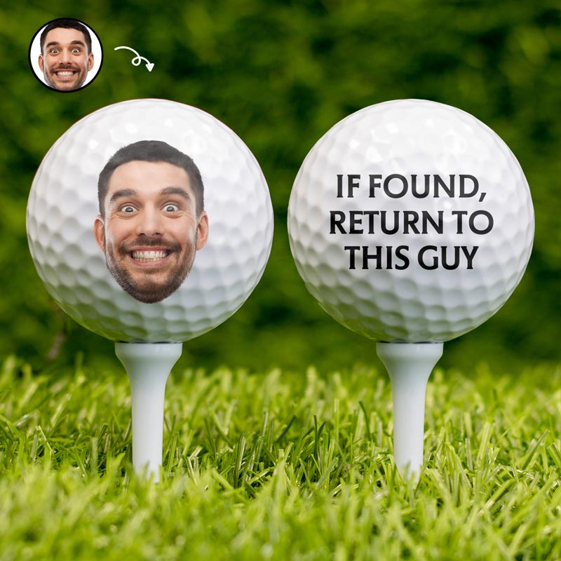 Custom Photo Golf Ball - If Found Return To This Guy - Gift For Dad, Father, Grandpa, Golfer, Golf Lover - furevermama