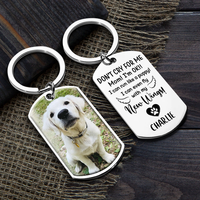 Personalized Photo Keychain - Don't Cry For Me - Loss of Pet or Family Members - furevermama