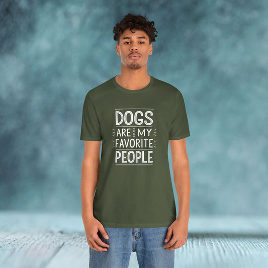 Dogs Are My Favorite People T-Shirt - furevermama