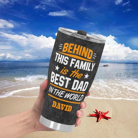 The Best Dad In The World Personalized Stainless Steel Tumbler 30oz