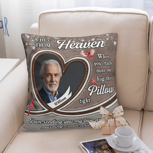 A Hug From Heaven - Miss Me and Hug This Pillow Tight