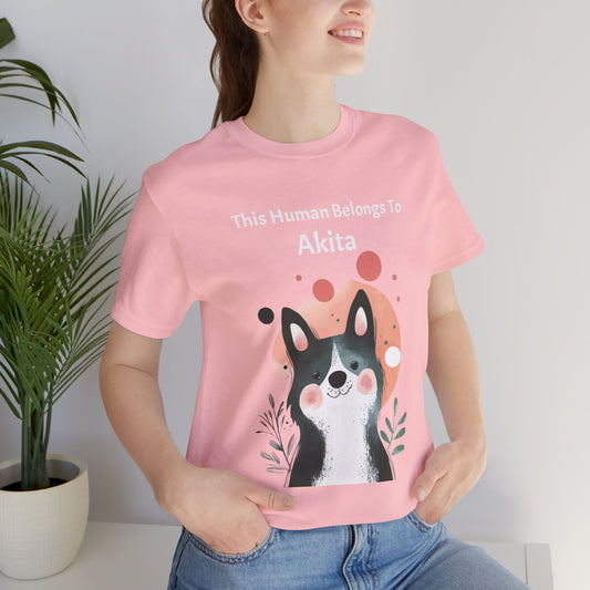 This Human Belongs To Akita T-Shirt - furevermama