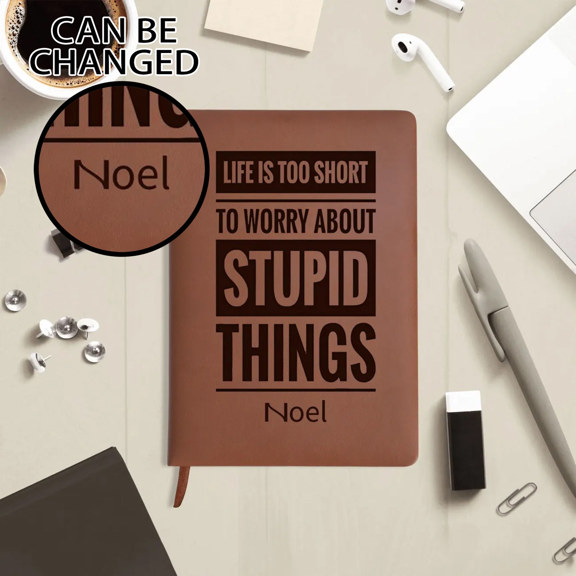Personalised Journal - Life Is Too Short To Worry About Stupid Things - Custom Name