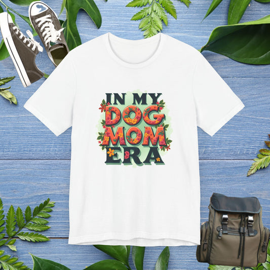 My Dog Mom Era T-Shirt - furevermama