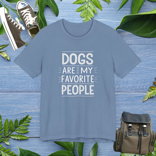 Dogs Are My Favorite People T-Shirt - furevermama