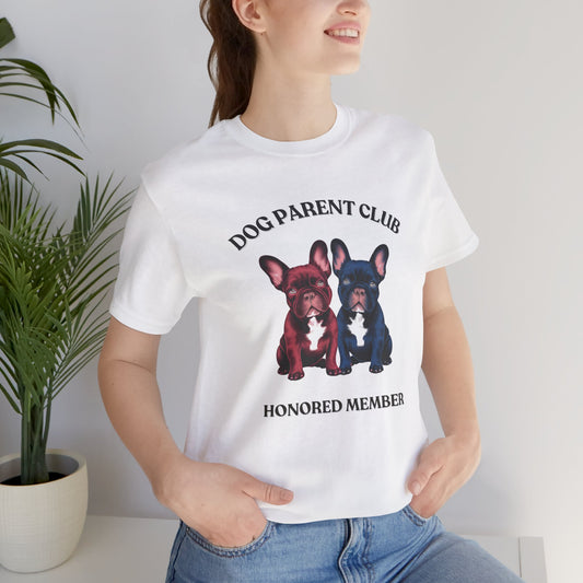 Dog Parent Club Honored Member T-Shirt - furevermama