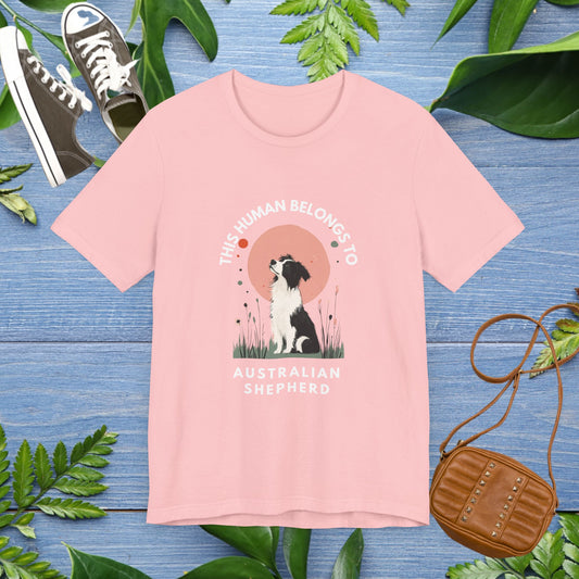This Human Belongs To Australian Shepherd T-Shirt - furevermama