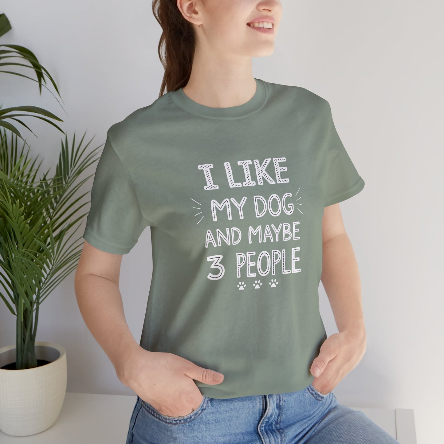 I Like Dogs And Maybe 3 People T-Shirt - furevermama