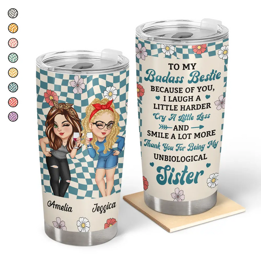 Because Of You I Laugh A Little Harder Women Best Friends - Personalized Tumbler - furevermama